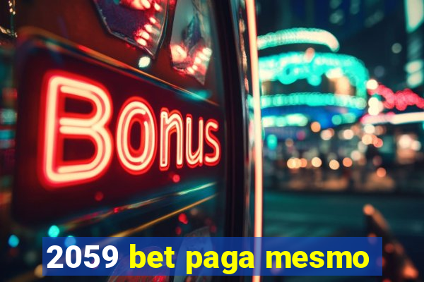 2059 bet paga mesmo